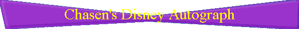 Chasen's Disney Autograph