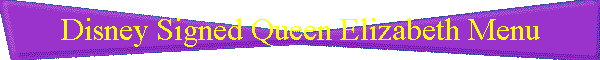 Disney Signed Queen Elizabeth Menu